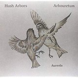 HUSH ARBORS & ARBOURETUM