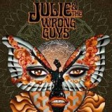 JULIE & THE WRONG GUYS