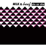 MILK & BEEF MILK & BEEF