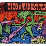 TITO & TARANTULA