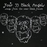 YOUR 33 BLACK ANGELS