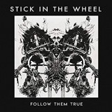 STICK IN THE WHEEL