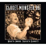 CLOSET MONSTER 96