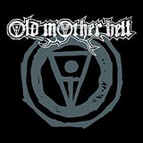 OLD MOTHER HELL OLD MOTHER HELL