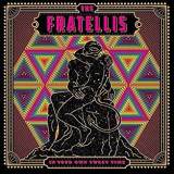 FRATELLIS FRATELLIS
