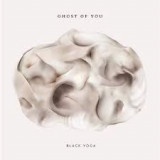 GHOST OF YOU GHOST OF YOU
