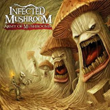 INFECTED MUSHROOM
