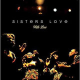 SISTERS LOVE SISTERS LOVE
