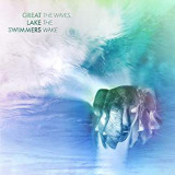 GREAT LAKE SWIMMERS GREAT LAKE SWIMMERS