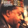 EDDIE HARRIS WITH BERNARD PURDIE & NILS LANDGREN & DEAN BROWN  &