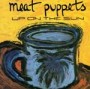 MEAT PUPPETS
