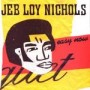 NICHOLS JEB LOY NICHOLS JEB LOY