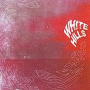 WHITE HILLS WHITE HILLS
