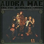 MAE AUDRA & THE ALMIGHTY