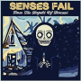 SENSES FAIL