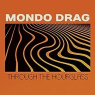 MONDO DRAG