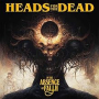 HEADS FOR THE DEAD HEADS FOR THE DEAD