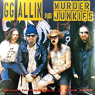 ALLIN GG & THE MURDER JUNKIES