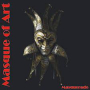 MASQUE OF ART