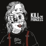 KILL THE PRINCESS