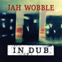 WOBBLE JAH WOBBLE JAH