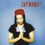 ZAP MAMA ZAP MAMA