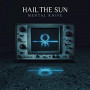 HAIL THE SUN HAIL THE SUN
