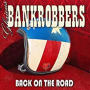 GLORIOUS BANKROBBERS GLORIOUS BANKROBBERS