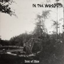 IN THE WOODS IN THE WOODS