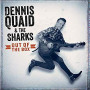 QUAID DENNIS & THE SHARKS