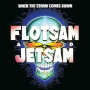 FLOTSAM AND JETSAM