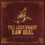 LEGENDARY RAW DEAL LEGENDARY RAW DEAL