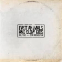 FAST ANIMALS AND SLOW KIDS