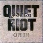 QUIET RIOT
