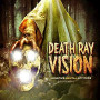 DEATH RAY VISION