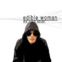 EDIBLE WOMAN EDIBLE WOMAN