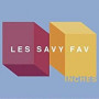 LES SAVY FAV LES SAVY FAV