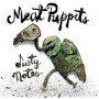MEAT PUPPETS