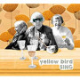 YELLOW BIRD YELLOW BIRD