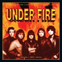 UNDER FIRE