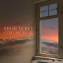 FINISH TICKET FINISH TICKET