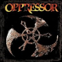 OPPRESSOR OPPRESSOR