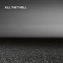KILL THE THRILL KILL THE THRILL
