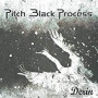 PITCH BLACK PROCESS PITCH BLACK PROCESS