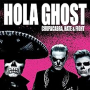 HOLA GHOST HOLA GHOST