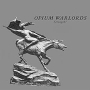 OPIUM WARLORDS OPIUM WARLORDS