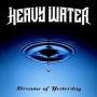 HEAVY WATER HEAVY WATER