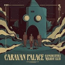 CARAVAN PALACE CARAVAN PALACE