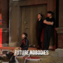 FUTURE NOBODIES FUTURE NOBODIES