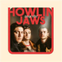 HOWLIN JAWS HOWLIN JAWS